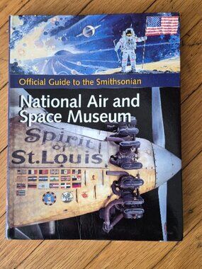 Offical Guide to the Smithsonian National Air & Space Museum Book
